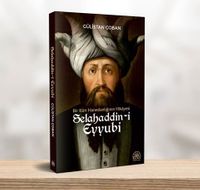 Bir Kürt Hanedanlığının Hikayesi Selahaddin-i Eyyubi 