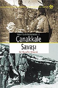 Çanakkale Savaşı/Yakın Tarih İncelemeleri 1