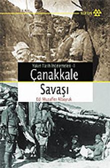 Çanakkale Savaşı/Yakın Tarih İncelemeleri 1
