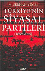Türkiye'nin Siyasal Partileri (1859-2005)