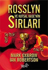 Rosslyn ve Kutsal Kase'nin Sırları