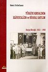T&uuml;rkiye Kırsalında Kliyentalizm ve Siyasal Katılım/Dat&ccedil;a &Ouml;rneği 1923-1992