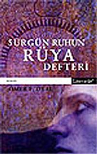 Sürgün Ruhun Rüya Defteri