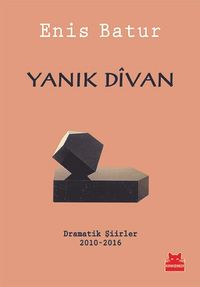Yanık Divan & Dramatik Şiirler 2010-2016