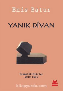 Yanık Divan & Dramatik Şiirler 2010-2016 - Enis Batur
