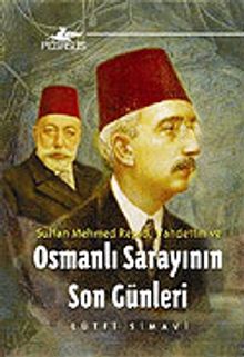 Osmanlı Sarayının Son Günleri
