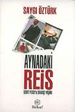 Aynadaki Reis/Sedat Peker'in Sıradışı Yaşamı
