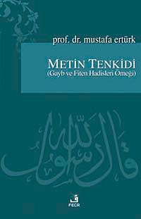 Metin Tenkidi (Gayb ve Fiten Hadisleri Örneği)