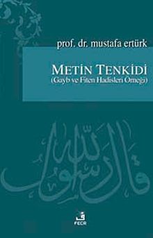 Metin Tenkidi (Gayb ve Fiten Hadisleri Örneği)