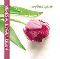 Hayatı Aşkla Yaşamak