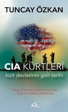 CIA Kürtleri &  Kürt Devletinin Gizli Tarihi