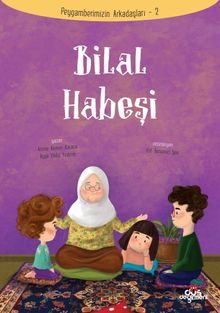 Bilal Habeşi / Peygamberimizin Arkadaşları 2