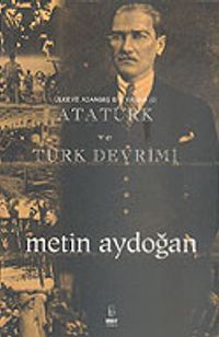 Atatürk ve Türk Devrimi & Ülkeye Adanmış Bir Yaşam