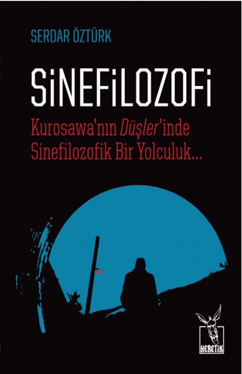 Sinefilozofi & Kurosawa'nın Düşler'inde Sinefilozofik Bir Yolculuk...