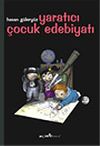 Yaratıcı &Ccedil;ocuk Edebiyatı (Hasan G&uuml;lery&uuml;z)