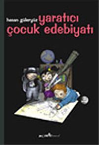 Yaratıcı Çocuk Edebiyatı (Hasan Güleryüz)