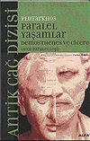 Demosthenes ve Cicero / Paralel Yaşamlar (Bioi Paraleloji)