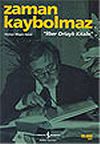 İlber Ortaylı Kitabı / Zaman Kaybolmaz
