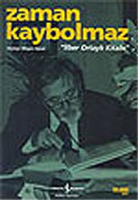 İlber Ortaylı Kitabı / Zaman Kaybolmaz