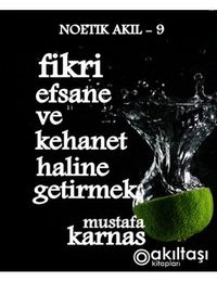 Fikri Efsane ve Kehanet Haline Getirmek