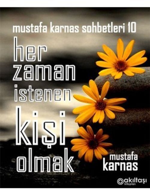 Her Zaman Istenen Kişi Olmak