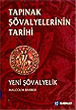Tapınak Şövalyelerinin Tarihi Yeni Şövalyelik