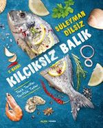 Kılçıksız Balık & Taze Tarifler Tarifsiz Tatlar