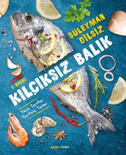 Kılçıksız Balık & Taze Tarifler Tarifsiz Tatlar