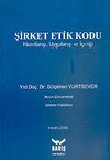 Şirket Etik Kodu Hazırlanışı, Uygulanışı ve İ&ccedil;eriği