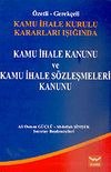 Kamu İhale Kanunu ve Kamu İhale S&ouml;zleşmeleri Kanunu/&Ouml;zetli-Gerek&ccedil;eli