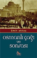 Osmanlı Çağı ve Sonrası
