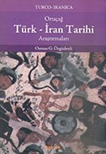 Ortaçağ Türk-İran Tarihi Araştırmaları