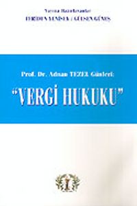 Vergi Hukuku Prof. Dr. Adnan Tezel Günleri