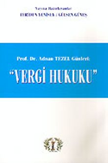 Vergi Hukuku Prof. Dr. Adnan Tezel Günleri