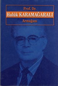 Prof.Dr. Haluk Karamağaralı Armağanı