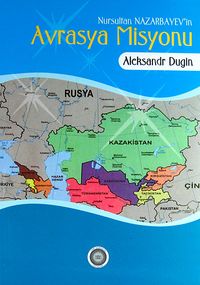 Nursultan Nazarbayev'in Avrasya Misyonu