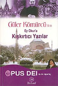 Güler Kömürcü'den Ey Okura Kışkırtıcı Yazılar