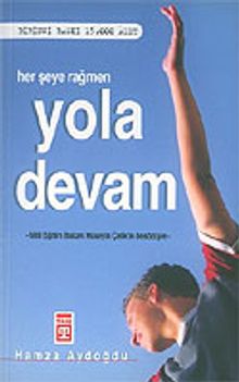 Her Şeye Rağmen Yola Devam