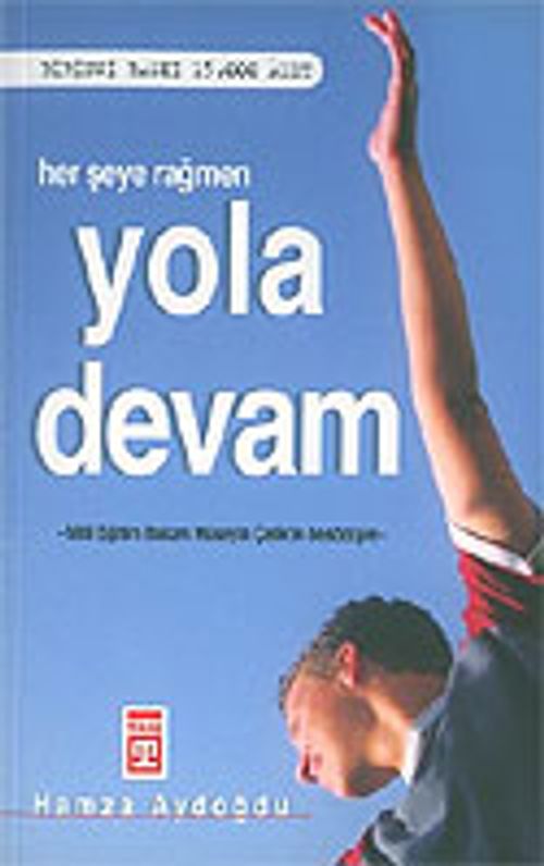 Her Şeye Rağmen Yola Devam