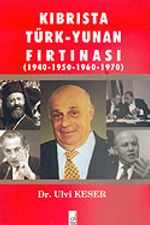 Kıbrısta Türk-Yunan Fırtınası (1940-1950-1960-1970)