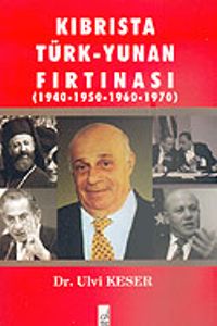 Kıbrısta Türk-Yunan Fırtınası (1940-1950-1960-1970)