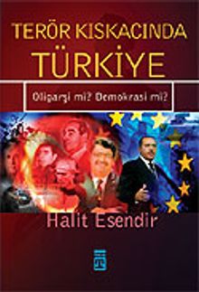Terör Kıskacında Türkiye Oligarşi mi? Demokrasi mi?