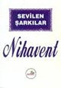 Sevilen Şarkılar/Nihavent