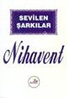 Sevilen Şarkılar/Nihavent
