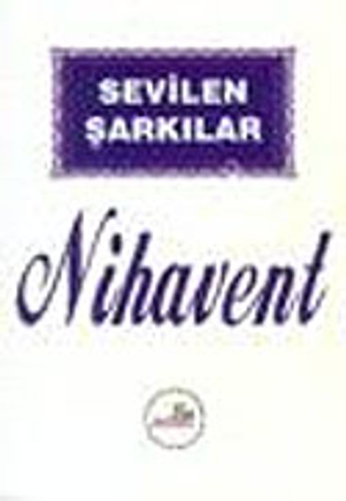 Sevilen Şarkılar/Nihavent