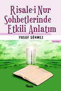 Risale-i Nur Sohbetlerinde Etkili Anlatım
