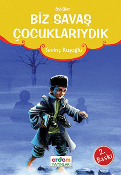 Biz Savaş Çocuklarıydık/Günümüz Çocuk Edebiyatı Dizisi