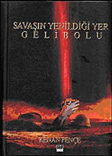 Gelibolu Savaşın Yenildiği Yer