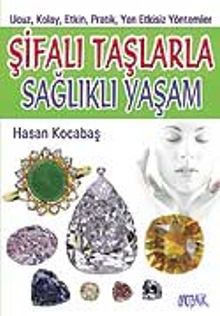 Şifalı Taşlarla Sağlıklı Yaşam