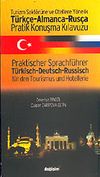 T&uuml;rk&ccedil;e-Almanca-Rus&ccedil;a Pratik Konuşma Kılavuzu/Turizm Sekt&ouml;r&uuml;ne ve Otellere Y&ouml;nelik